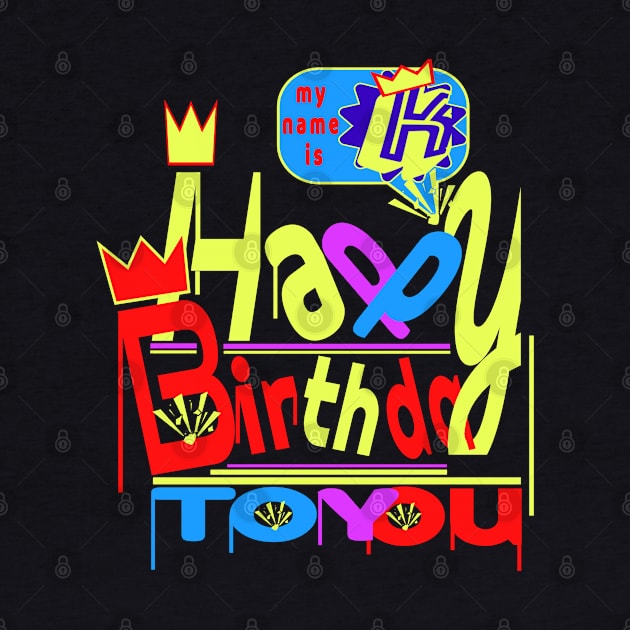 Happy Birthday Alphabet Letter (( K )) Dazzling Creative Design by Top-you